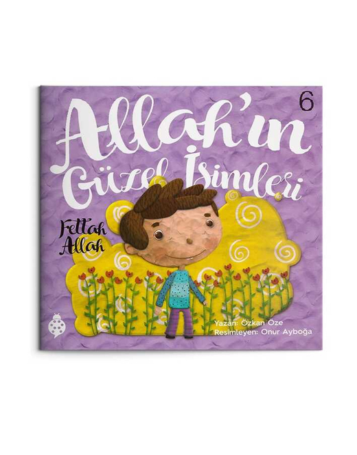 Allah'ın Güzel İsimleri 6 - Fettah