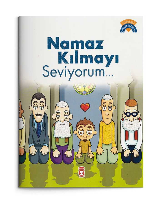 Namaz Kılmayı Seviyorum - Dinimi Öğreniyorum